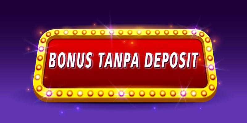 Bonus Tanpa Deposit