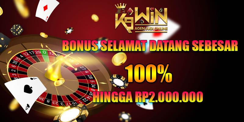 K9Win Casino Bonus Selamat Datang